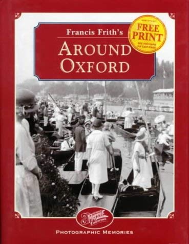 Beispielbild fr Francis Frith's Around Oxford (Photographic Memories) zum Verkauf von WorldofBooks