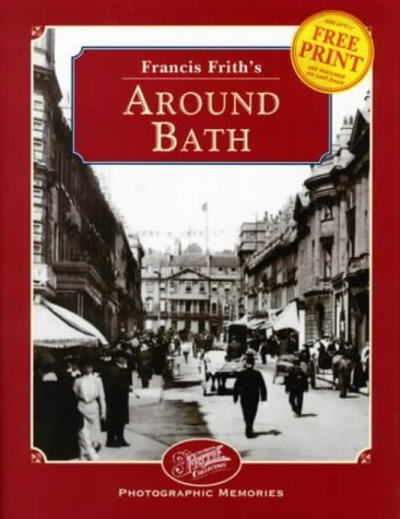 Stock image for Francis Frith's Around Bath (Photographic Memories) for sale by WorldofBooks