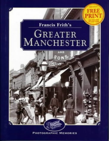 Beispielbild fr Francis Frith's Greater Manchester (Photographic Memories) zum Verkauf von WorldofBooks