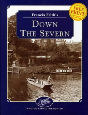 Francis Frith's Down the Severn (9781859371183) by HARDY, Clive / FRITH, Francis