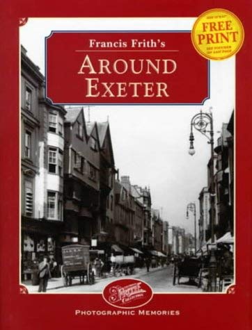 Stock image for Francis Frith's Around Exeter (Photographic Memories) for sale by WorldofBooks