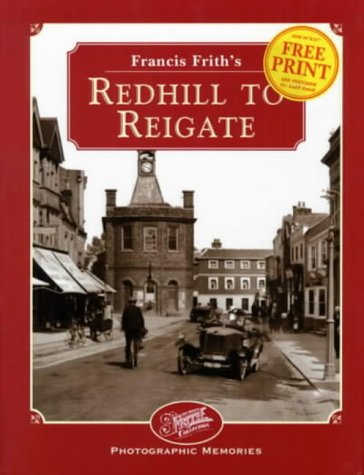 9781859371374: Francis Frith's Reigate to Redhill (Francis Frith's Photographic Memories)