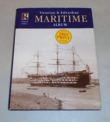 Stock image for Francis Frith's Victorian & Edwardian maritime album (Photographic memories) for sale by GF Books, Inc.