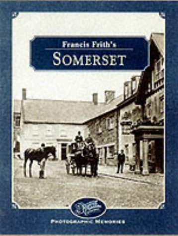 Beispielbild fr Francis Frith's Somerset (Photographic Memories) zum Verkauf von AwesomeBooks