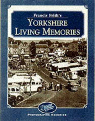 Beispielbild fr Francis Frith's Yorkshire Living Memories (The Francis Frith collection) zum Verkauf von AwesomeBooks