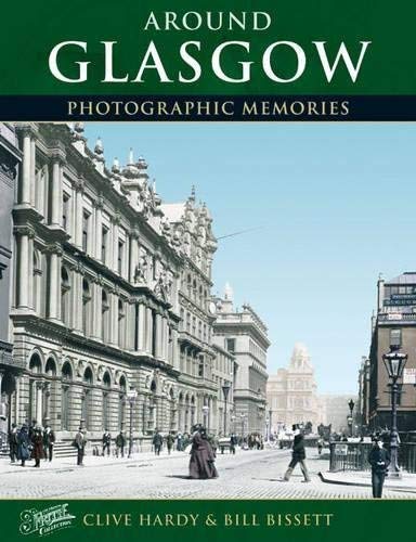 Francis Frith's around Glasgow (Photographic memories) (9781859371909) by Clive-hardy-bill-bissett