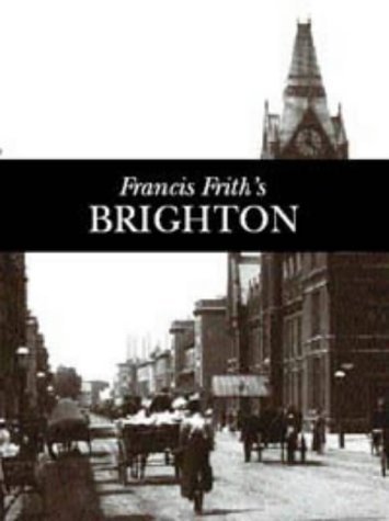 Beispielbild fr Francis Frith's Around Brighton and Hove zum Verkauf von HPB-Ruby