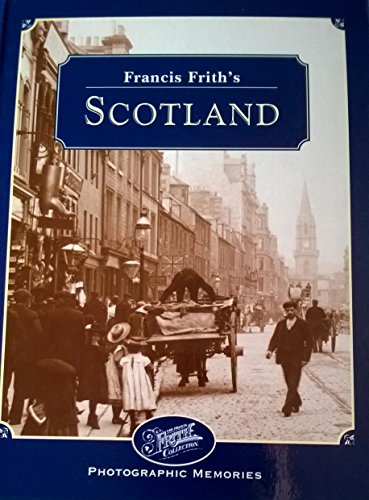 Beispielbild fr FRANCIS FRITH'S SCOTLAND, PHOTOGRAPHIC MEMORIES zum Verkauf von WorldofBooks