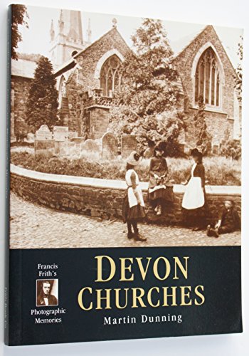 Beispielbild fr Devon Churches: Photographic Memories zum Verkauf von AwesomeBooks