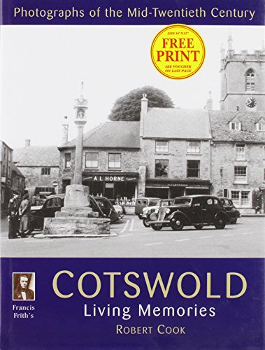 Imagen de archivo de Francis Frith's Cotswold living memories (Photographs of the mid-twentieth century) a la venta por Wonder Book