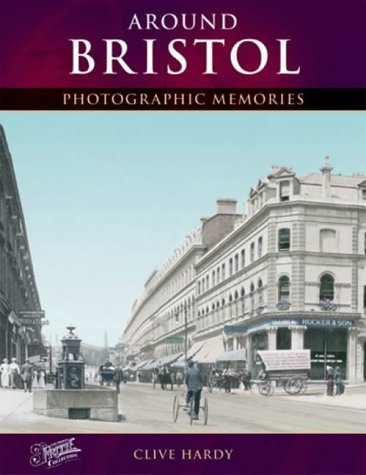 Stock image for Around Bristol: Photographic Memories for sale by WorldofBooks
