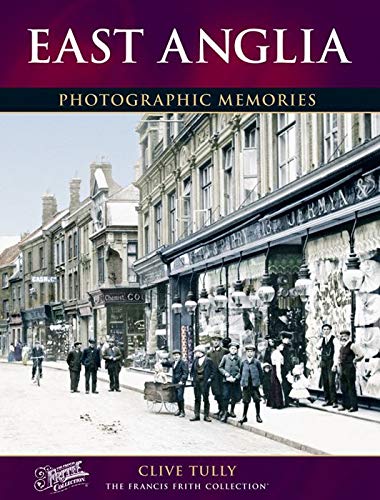 Stock image for East Anglia: Photographic Memories for sale by WorldofBooks