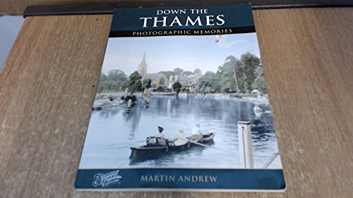 Stock image for Down the Thames (Photographic Memories) for sale by WorldofBooks