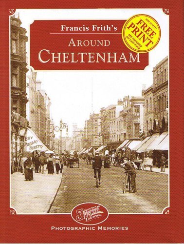 Stock image for Francis Frith's Around Cheltenham (Photographic Memories) for sale by WorldofBooks