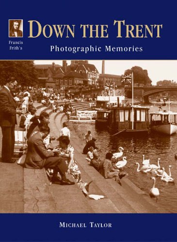9781859373118: Francis Frith's Down the Trent (Photographic Memories)