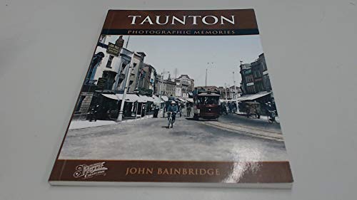 Stock image for Taunton (Photographic Memories) for sale by WorldofBooks