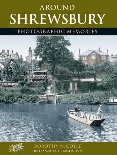 Stock image for Francis Frith's around Shrewsbury (Photographic memories) for sale by MusicMagpie