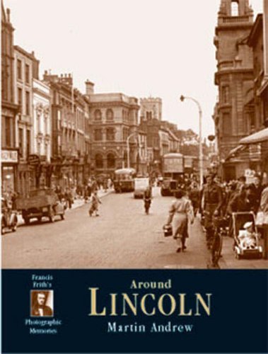 Francis Frith's Around Lincoln (9781859373804) by Andrew Martin; Francis Frith