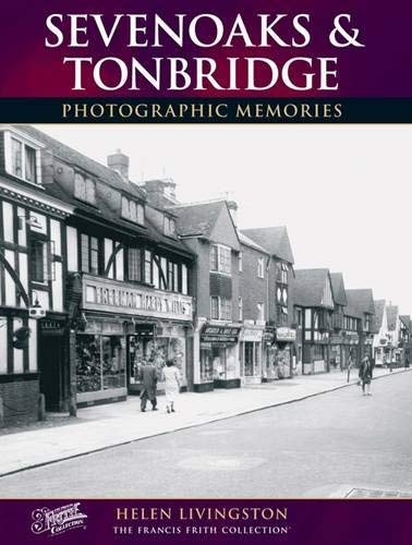 Stock image for Francis Friths Around Sevenoaks and Tonbridge (Photographic Memories) for sale by Brit Books