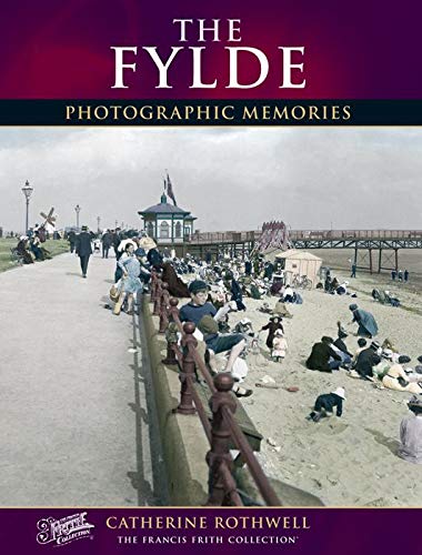 Imagen de archivo de The Fylde: Photographic Memories a la venta por WorldofBooks