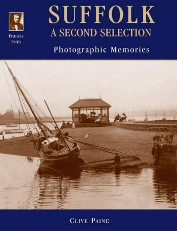 Francis Frith's Suffolk - a Second Selection (9781859374580) by Paine, Clive