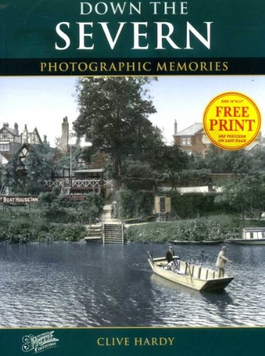 Stock image for Down the Severn: Photographic Memories for sale by AwesomeBooks