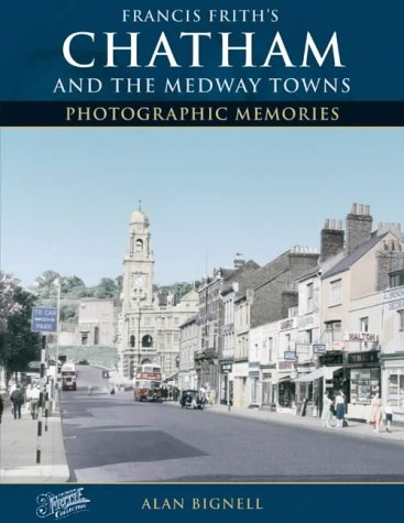 9781859376119: Chatham & the Medway Towns (Photographic Memories)