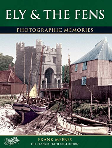 Beispielbild fr Ely and the Fens (Photographic Memories) zum Verkauf von WorldofBooks