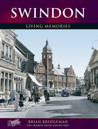 Beispielbild fr Swindon: Living Memories zum Verkauf von WorldofBooks