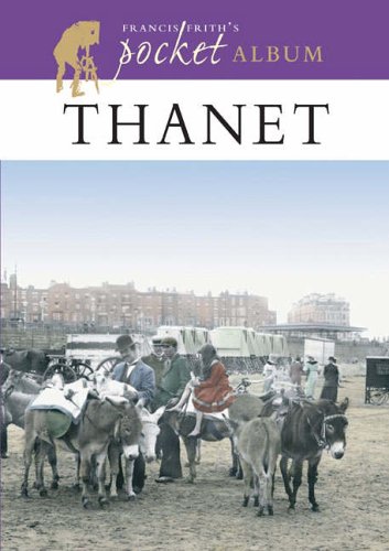 Francis Frith's Thanet Pocket Album: A Nostalgic Album (9781859377185) by Helen Livingston