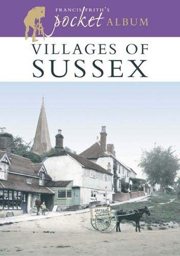 Beispielbild fr Villages of Sussex: A Nostalgic Album (Francis Frith's Pocket Album) zum Verkauf von WorldofBooks