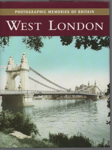 Beispielbild fr Photographic Memories of Britain : West London zum Verkauf von WorldofBooks