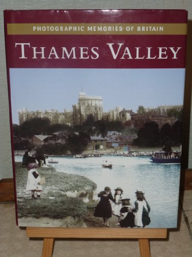Stock image for Thames Valley (Photographic memories of Britain) for sale by AwesomeBooks