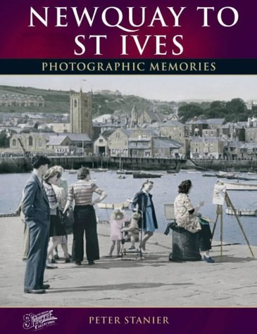 Stock image for Newquay to St Ives: Photographic Memories for sale by Reuseabook