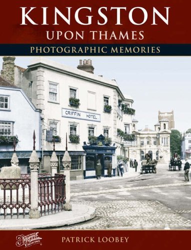 Stock image for Kingston Upon Thames: Photographic Memories for sale by WorldofBooks