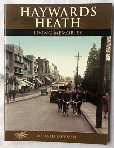 Stock image for Haywards Heath: Living Memories for sale by The London Bookworm