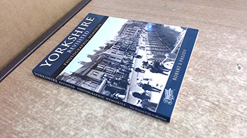 9781859379424: Yorkshire Revisited: Photographic Memories