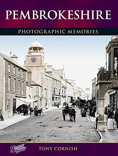 Stock image for Pembrokeshire: Photographic Memories for sale by GF Books, Inc.