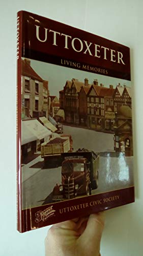 Francis Frith's Uttoxeter Living Memories (Photographic Memories) (9781859379639) by Uttoxeter Civic Society