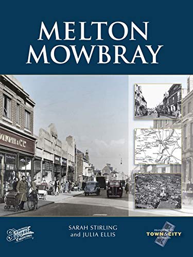 Melton Mowbray: Town & City Memories (Town and City Memories) (9781859379752) by Stirling, Sarah