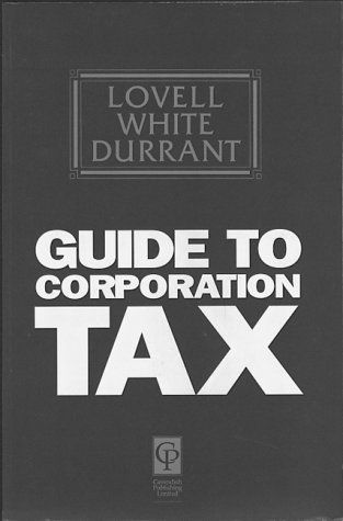 Stock image for Lovell White Durrant: Guide To Corporation Tax for sale by Phatpocket Limited