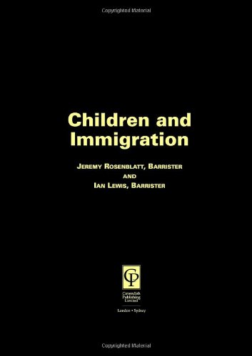 Children & Immigration (9781859411971) by Rosenblatt, Jeremy; Lewis, Ian