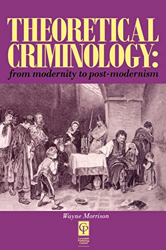 Beispielbild fr Theoretical Criminology from Modernity to Post-Modernism zum Verkauf von Better World Books