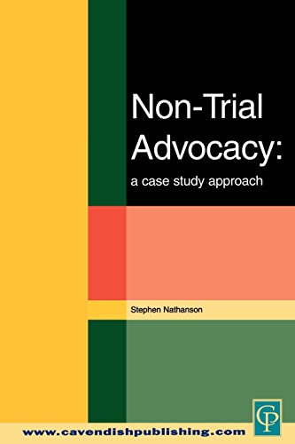 Imagen de archivo de Non-trial Advocacy: A Case Study Approach a la venta por Phatpocket Limited