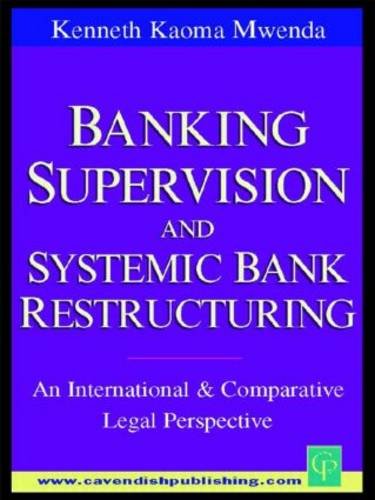 Banking Supervision And Systematic Bank Restructuring An International
And Comparative Perspective