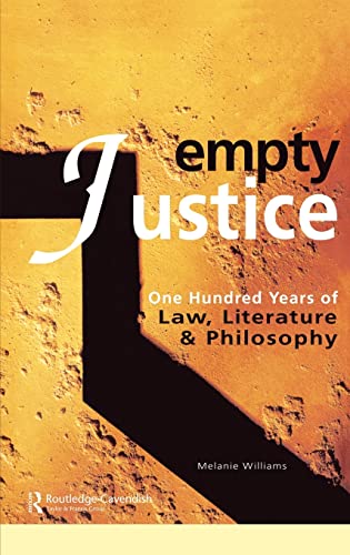 Beispielbild fr Empty Justice: One Hundred Years of Law, Literature and Philosophy zum Verkauf von Anybook.com