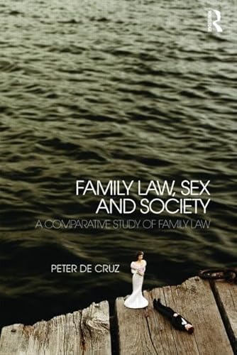 Beispielbild fr Family Law, Sex and Society: A Comparative Study of Family Law zum Verkauf von Reuseabook