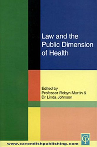 Law and the Public Dimension of Health (9781859416525) by Martin, Robyn; Johnson, Linda