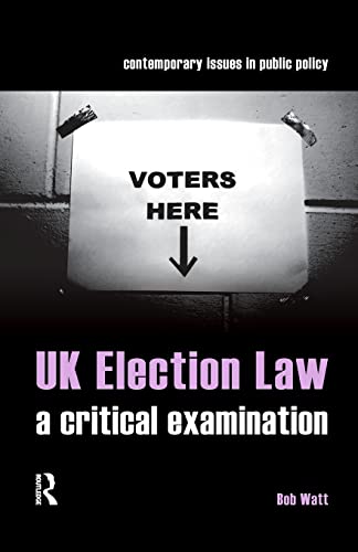 Stock image for UK Election Law: A Critical Examination for sale by Blackwell's