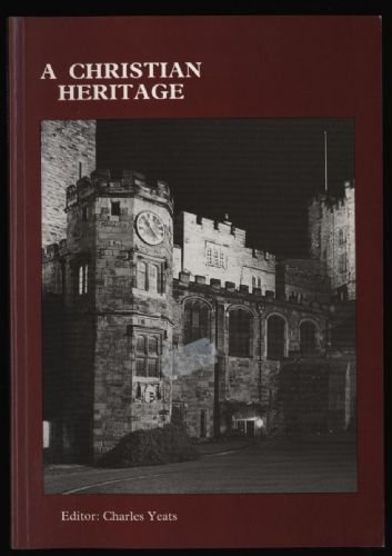 Beispielbild fr A Christian Heritage: A collection of addresses in honour of the 900th anniversary of Durham Cathedral zum Verkauf von WorldofBooks